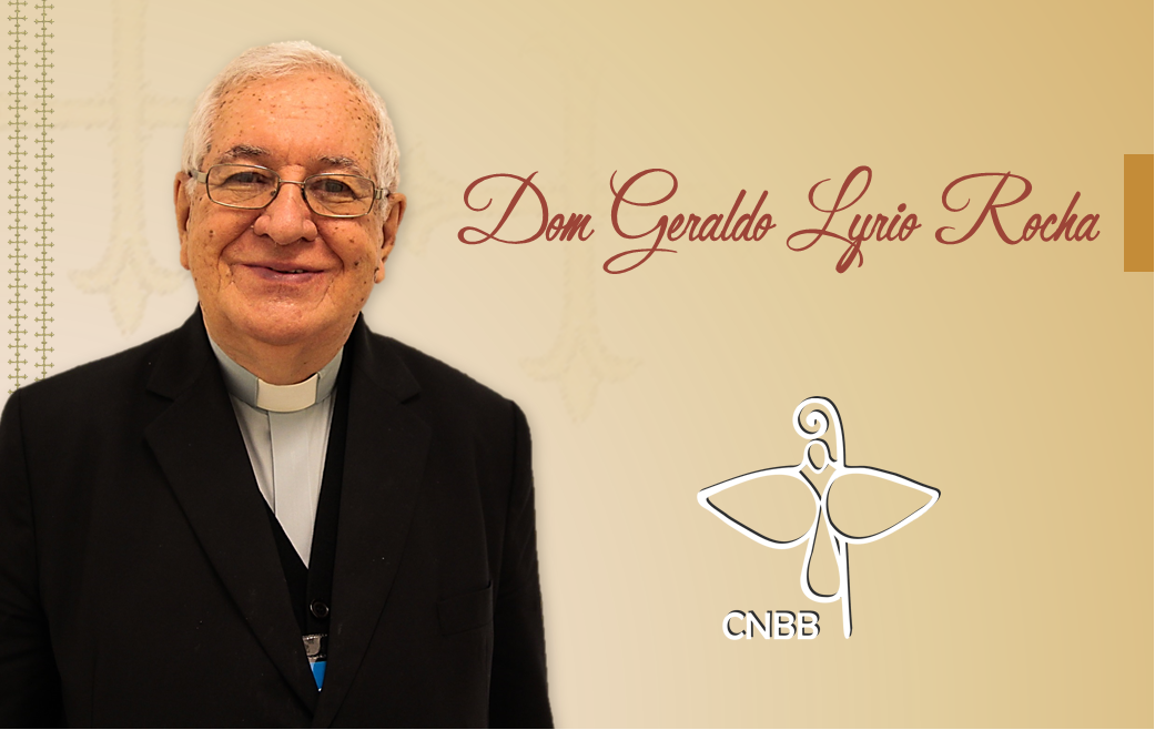 CNBB agradece zelo episcopal de Dom Geraldo Lyrio Rocha a serviço da Igreja