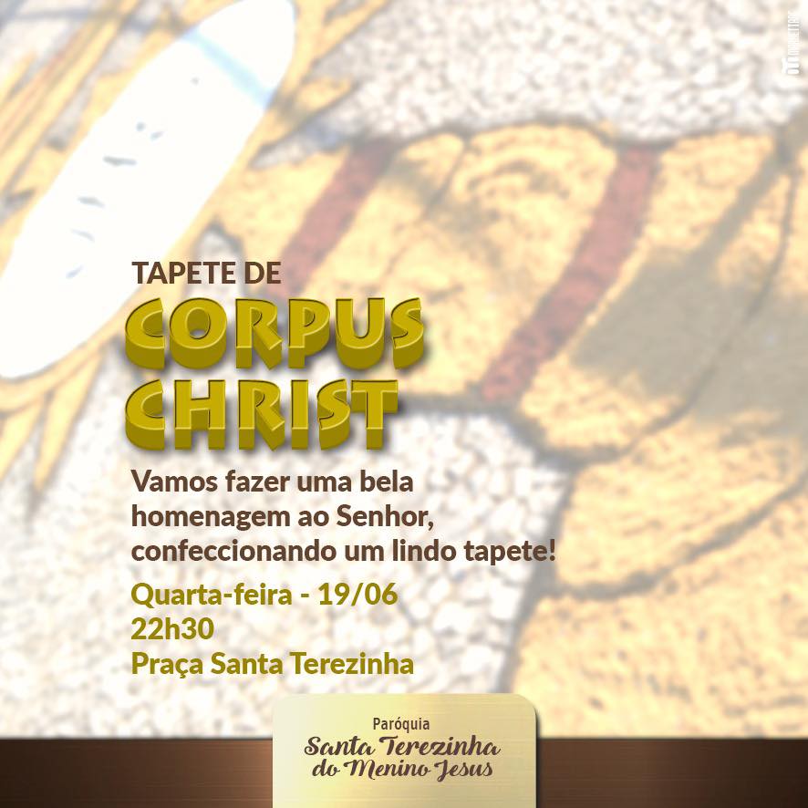  Corpus Christi – Paróquia Santa Terezinha do Menino Jesus