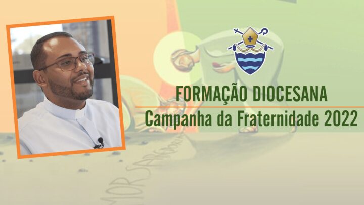 Diocese de São José do Rio Preto promove live para destacar a Campanha da Fraternidade