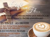 Café com fé: Pastoral do Empreendedor realiza encontro com o padre Joãozinho