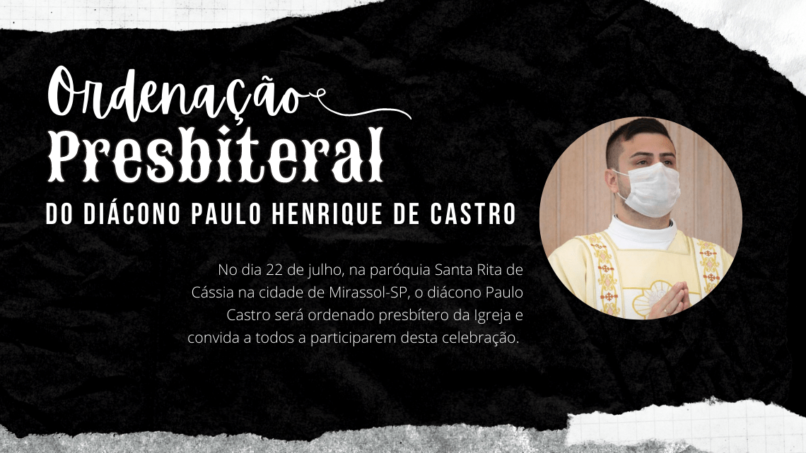 Diácono Paulo Castro fala sobre a Ordenação Presbiteral