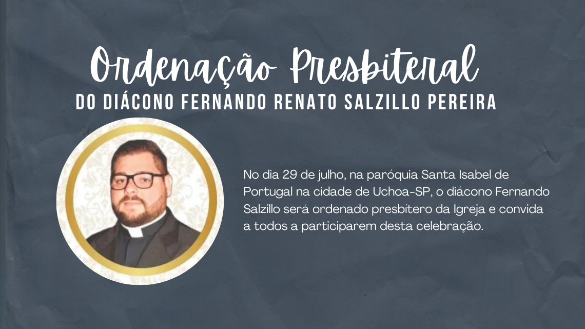 Diácono Fernando Salzillo fala sobre a Ordenação Presbiteral