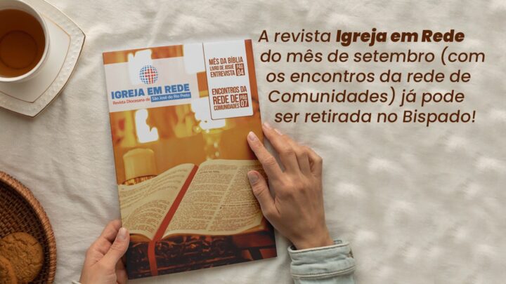 Revista Igreja em Rede oferece encontros para o Mês da Bíblia
