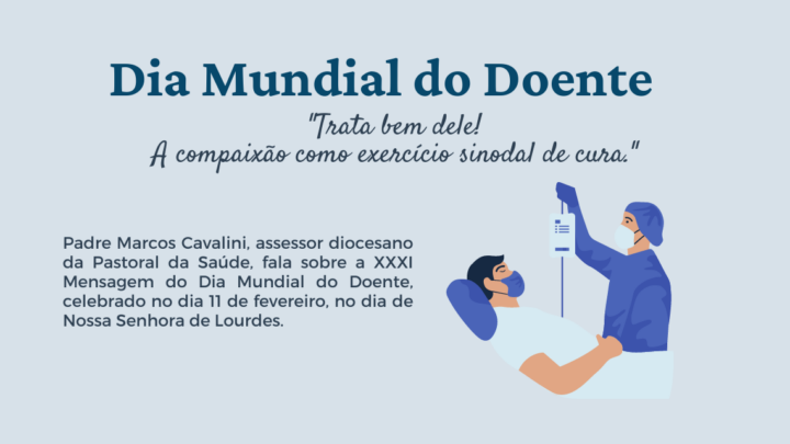 Padre Marcos Cavalini fala sobre o Dia Mundial do Doente