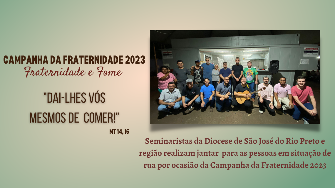 “Dai-lhes vós mesmos de comer”: Ação Solidária dos Seminaristas de Rio Preto