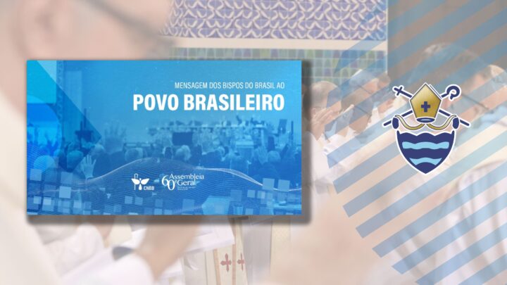 ASSEMBLEIA GERAL DA CNBB: Mensagem ao Povo Brasileiro