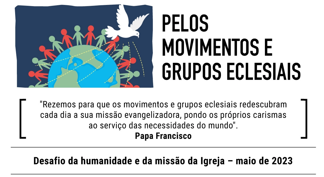 Pelos movimentos e grupos eclesiais – O Vídeos do Papa 5 – maio 2023 Pelos movimentos e grupos eclesiais – O Vídeos do Papa 5 – maio 2023